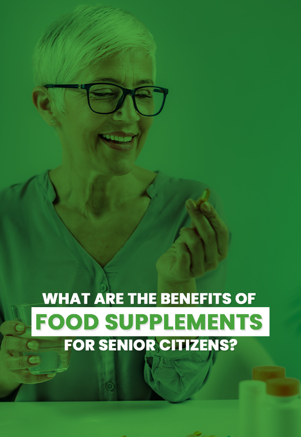 What Are the Benefits of Food Supplements for Senior Citizens?